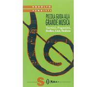 Piccola guida alla grande musica. Tartini, Paganini, Berlioz, Liszt, Brahms (Vol. 3)