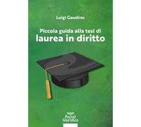 Piccola guida alla tesi di laurea in diritto
