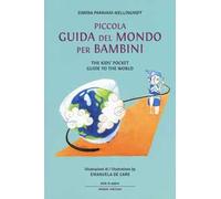 Piccola guida del mondo per bambini-The kids' pocket guide to the world. Ediz. bilingue