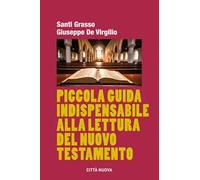 Piccola guida indispensabile alla lettura del Nuovo Testamento