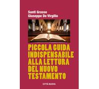PICCOLA GUIDA INDISPENSABILE ALLA LETTURA DEL NUOVO TESTAMENTO - 2024