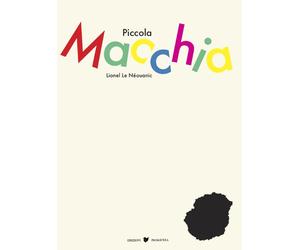 Piccola Macchia. Ediz. illustrata - Le Néouanic Lionel