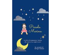 Piccola Marina: La storia che appassiona i bambini alla ricerca di un migliore amico
