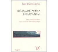 Piccola metafisica degli tsunami. Male e responsabilità nelle catastrofi del nostro tempo