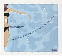 Piccola Orchestra Avion Travel - Poco Mossi Gli Altri Bacini