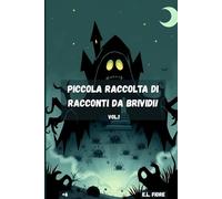 Piccola Raccolta di Racconti da Brividi vol.1