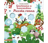 Piccola renna. Giochiamo a nascondino. Ediz. a colori