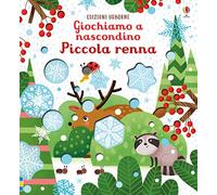 Piccola renna. Giochiamo a nascondino. Ediz. a colori