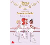 Piccola ribelle. Sarò una stella. Vol. 4