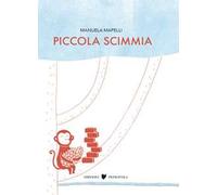 Piccola scimmia. Ediz. a colori