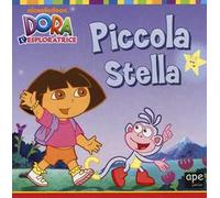 Piccola Stella. Dora l'esploratrice. Ediz. illustrata