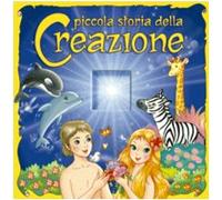 Piccola storia della creazione. Ediz. illustrata
