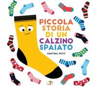 Piccola storia di un calzino spaiato. Ediz. a colori