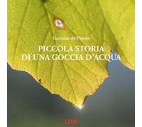 Piccola storia di una goccia d'acqua - 2021 - Libreria della Natu