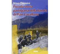 Piccola storia partigiana della banda di Pian Cavallone