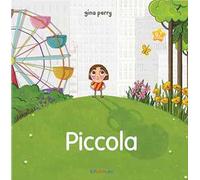 Piccola. Storie per crescere. Ediz. a colori