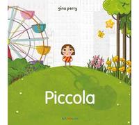 Piccola. Storie per crescere. Ediz. a colori