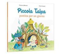 Piccola Talpa postina per un giorno. Ediz. a colori