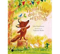 Piccola Volpe e i dolci suoni dell'estate. Ediz. a colori