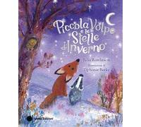 Piccola Volpe e le stelle d'inverno. Ediz. a colori