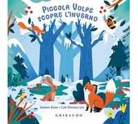 Piccola Volpe scopre l'inverno. Ediz. a colori