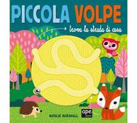 Piccola volpe trova la strada di casa. Ediz. a colori