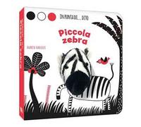 Piccola zebra. In punta di dito. Ediz. a colori