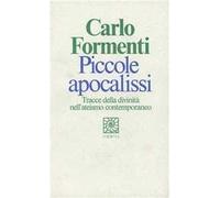 Piccole apocalissi. Tracce della divinità nell'ateismo contemporaneo