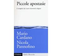 Piccole apostasie. Il congedo dai nuovi movimenti religiosi - Cardano Mari...