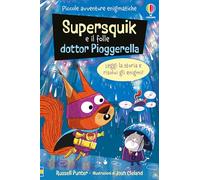 Piccole avventure enigmatiche: Supersquik e il folle dottor Pioggerella
