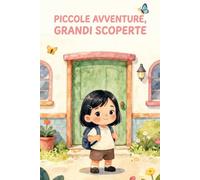 Piccole avventure, Grandi scoperte: La mia meravigliosa avventura al nido