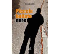 Piccole Ballate Nere - [Edizioni Artestampa]