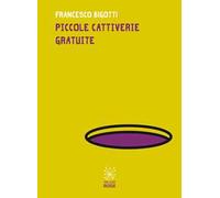 Piccole cattiverie gratuite