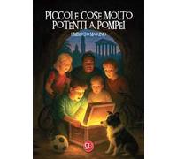 Piccole cose molto potenti a Pompei