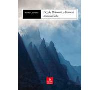 Piccole Dolomiti e dintorni. Arrampicate scelte