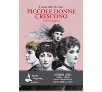 Piccole donne crescono letto da Laura Pierantoni. Audiolibro. CD Audio formato MP3. Ediz. integrale. Con e-book