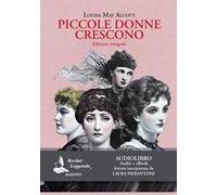 Piccole donne crescono letto da Laura Pierantoni. Audiolibro. CD Audio formato MP3. Ediz. integrale. Con e-book