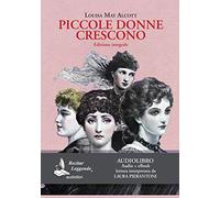 Piccole donne crescono letto da Laura Pierantoni. Audiolibro. CD Audio formato MP3. Ediz. integrale. Con e-book