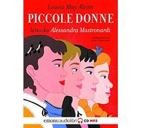 Piccole donne letto da Alessandra Mastronardi. Audiolibro. CD Audio formato MP3