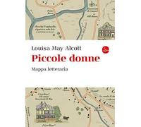 Piccole donne. Mappa letteraria