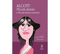 Piccole donne-Piccole donne crescono. Ediz. integrale