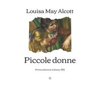 Piccole donne: Prima edizione italiana, 1915