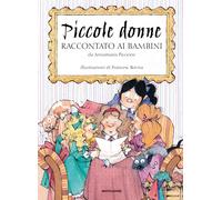 Piccole donne raccontato ai bambini - Piccione Annamaria