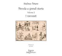 Piccole e grandi storie. Vol. 2: I racconti