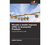 Piccole e medie imprese (PMI) in Arunachal Pradesh:: Crescita, performance e sfide