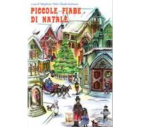 Piccole fiabe di Natale. Ediz. illustrata