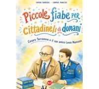 Piccole Fiabe per cittadine/i di domani. Cesare Terranova e il suo amico Lenin Mancuso