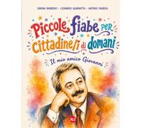 Piccole Fiabe per cittadine/i di domani. Il mio amico Giovanni