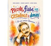 Piccole Fiabe per cittadine/i di domani. Il mio amico Giovanni