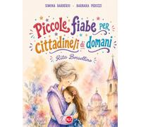 Piccole Fiabe per cittadine/i di domani. Rita Borsellino